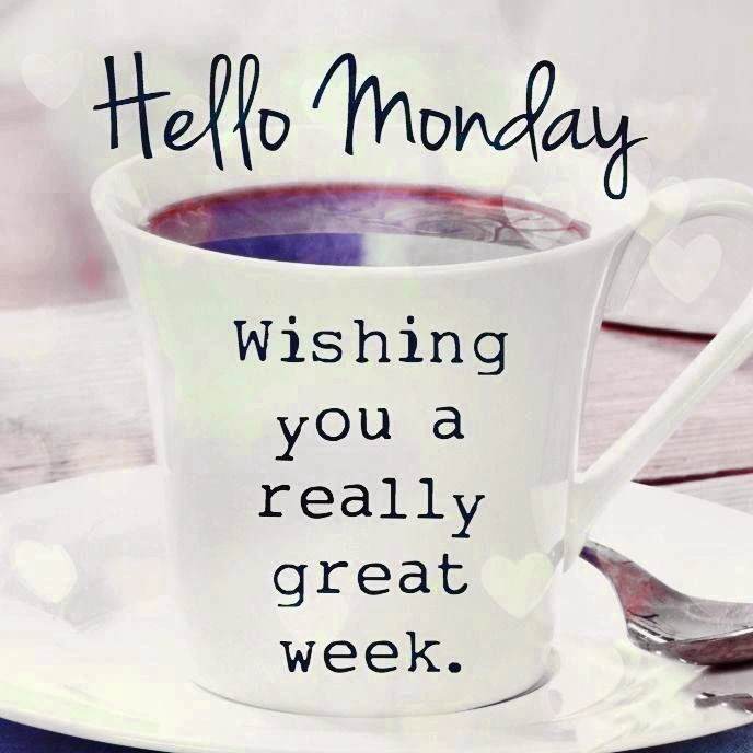 Hello Monday ^ Wishing you a really great week